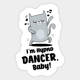 I`m a dancer, baby! Sticker